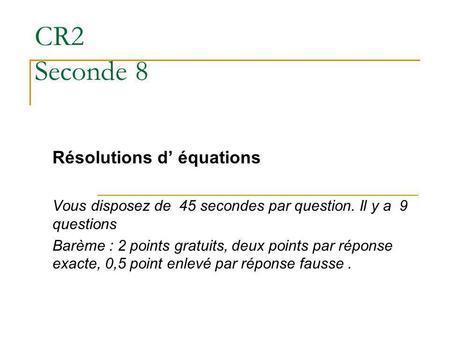 CR2 Seconde 8 Résolutions d’ équations