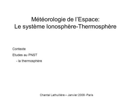 Météorologie de l’Espace: Le système Ionosphère-Thermosphère