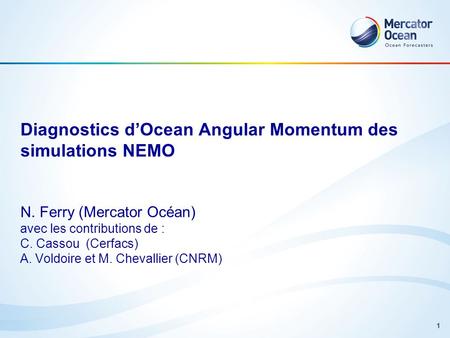 Diagnostics d’Ocean Angular Momentum des simulations NEMO N