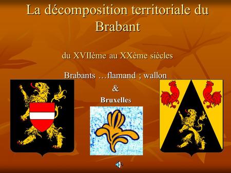 La décomposition territoriale du Brabant du XVIIème au XXème siècles
