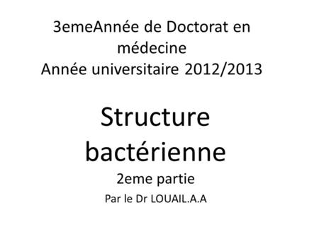 3emeAnnée de Doctorat en médecine Année universitaire 2012/2013