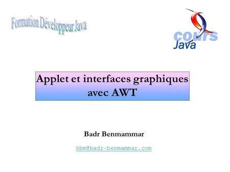 Formation Développeur Java Applet et interfaces graphiques avec AWT