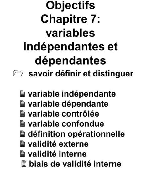 Objectifs Chapitre 7: variables indépendantes et dépendantes