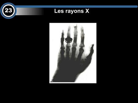 Points essentiels Production de rayons X: