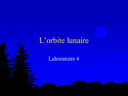 L’orbite lunaire Laboratoire 6.
