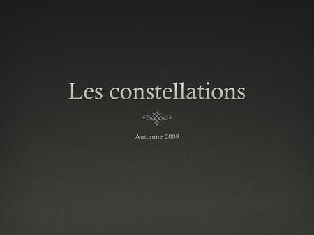 Les constellations Automne 2009.