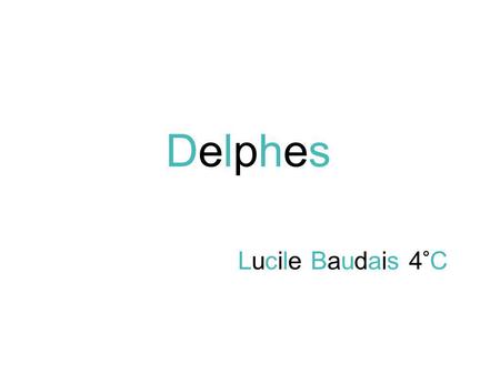Delphes Lucile Baudais 4°C