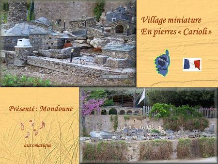 Village miniature En pierres « Carioli » Présenté : Mondoune