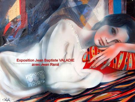 Exposition Jean Baptiste VALADIE