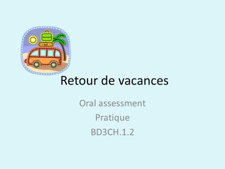 Oral assessment Pratique BD3CH.1.2