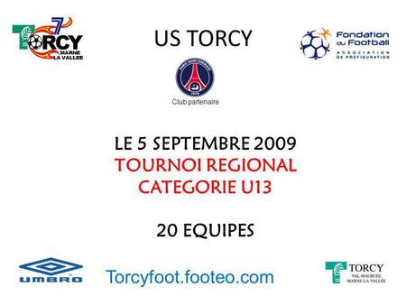US TORCY LE 5 SEPTEMBRE 2009 TOURNOI REGIONAL CATEGORIE U13 20 EQUIPES