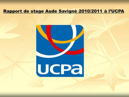 Rapport de stage Aude Savigné 2010/2011 à l’UCPA