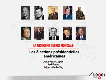 Jean-Marc Léger Président Léger Marketing Léger Marketing Les élections présidentielles américaines.