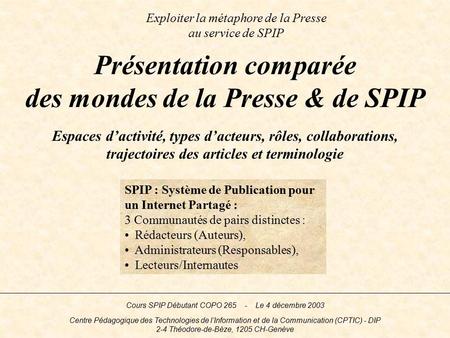 Présentation comparée des mondes de la Presse & de SPIP