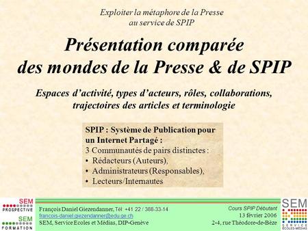 Présentation comparée des mondes de la Presse & de SPIP