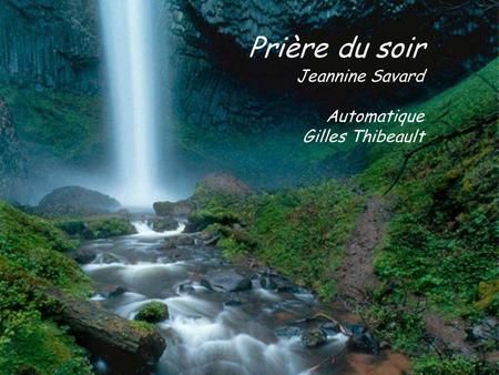 Prière du soir Jeannine Savard Automatique Gilles Thibeault.