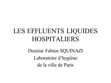 LES EFFLUENTS LIQUIDES HOSPITALIERS