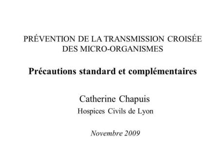 Catherine Chapuis Hospices Civils de Lyon Novembre 2009