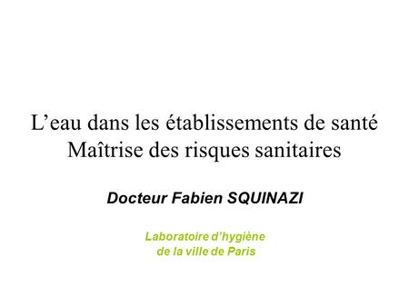 Docteur Fabien SQUINAZI Laboratoire d’hygiène