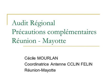 Audit Régional Précautions complémentaires Réunion - Mayotte