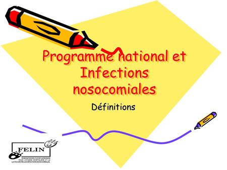 Programme national et Infections nosocomiales