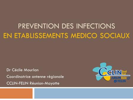 PREVENTION DES INFECTIONS EN ETABLISSEMENTS MEDICO SOCIAUX