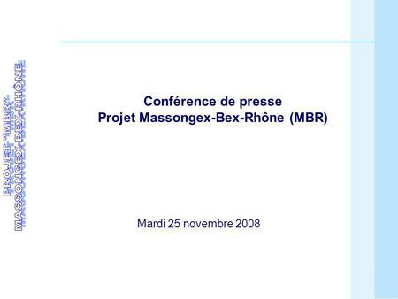 Conférence de presse Projet Massongex-Bex-Rhône (MBR)