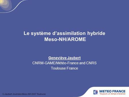 Le système d’assimilation hybride Meso-NH/AROME