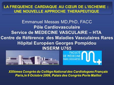 Emmanuel Messas MD,PhD, FACC Pôle Cardiovasculaire