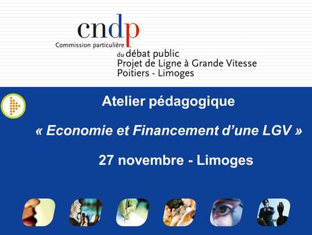 Atelier pédagogique « Economie et Financement dune LGV » 27 novembre - Limoges.