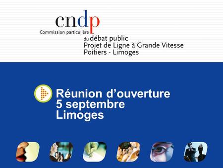 Réunion douverture 5 septembre Limoges. Le déroulement de la réunion 1. Présentation du débat public4. Débat avec la salle5. Conclusions de la réunion3.