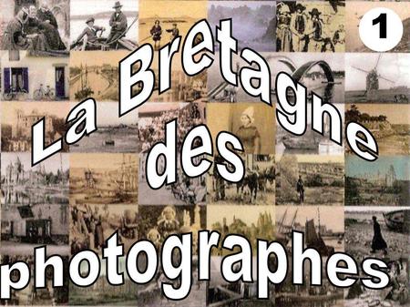La Bretagne des photographes 1.