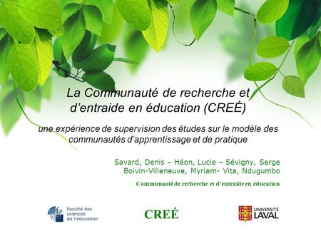La Communauté de recherche et d’entraide en éducation (CREÉ) une expérience de supervision des études sur le modèle des communautés d’apprentissage et.