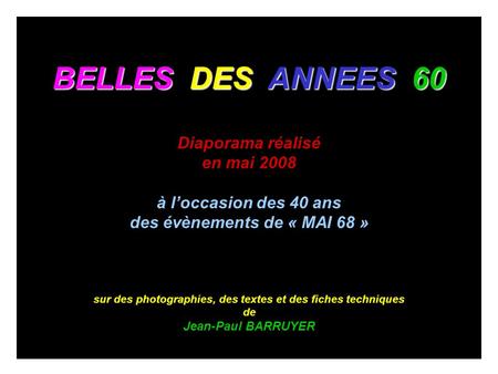 BELLES DES ANNEES 60 Diaporama réalisé en mai 2008