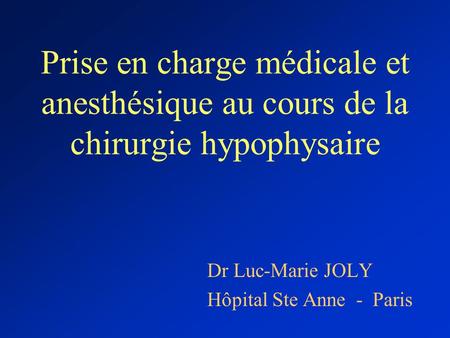 Dr Luc-Marie JOLY Hôpital Ste Anne - Paris