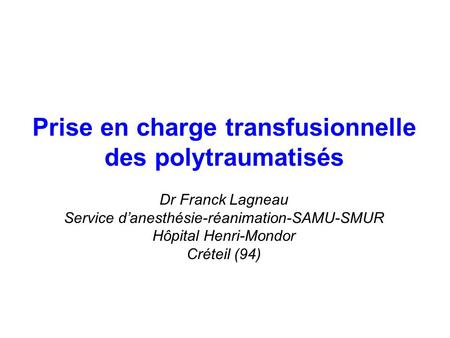 Prise en charge transfusionnelle des polytraumatisés