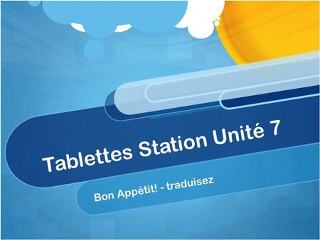 Tablettes Station Unité 7 Bon Appétit! - traduisez.