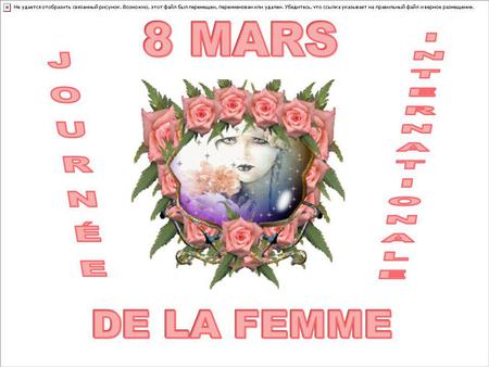 8 MARS INTERNATIONALE JOURNÉE DE LA FEMME.