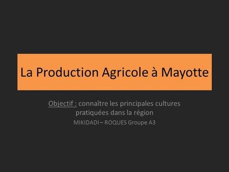 La Production Agricole à Mayotte