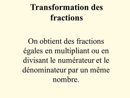 Transformation des fractions