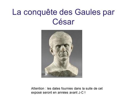 La conquête des Gaules par César