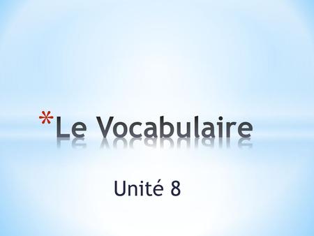 Unité 8. Au bord de la rivière, il y a un arbre.