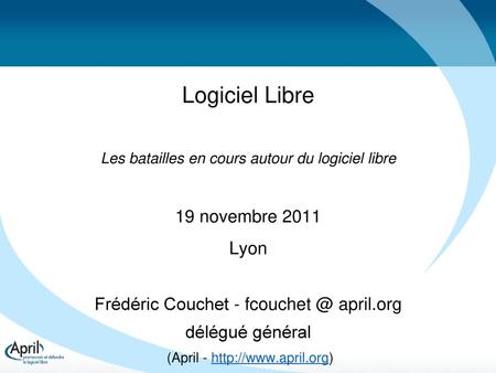 Logiciel Libre 19 novembre 2011 Lyon