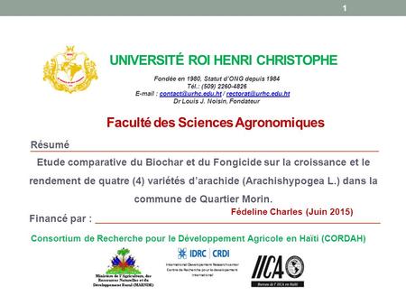 UNIVERSITÉ ROI HENRI CHRISTOPHE Etude comparative du Biochar et du Fongicide sur la croissance et le rendement de quatre (4) variétés d’arachide (Arachishypogea.