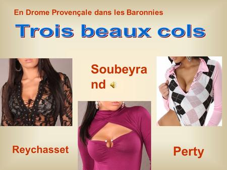 Soubeyra nd Reychasset Perty En Drome Provençale dans les Baronnies.