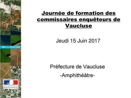 Journée de formation des commissaires enquêteurs de Vaucluse
