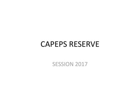 CAPEPS RESERVE SESSION 2017.