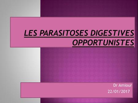 Les Parasitoses digestives opportunistes