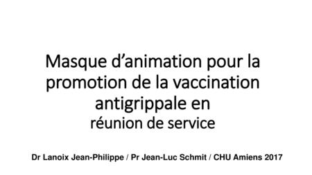 Dr Lanoix Jean-Philippe / Pr Jean-Luc Schmit / CHU Amiens 2017