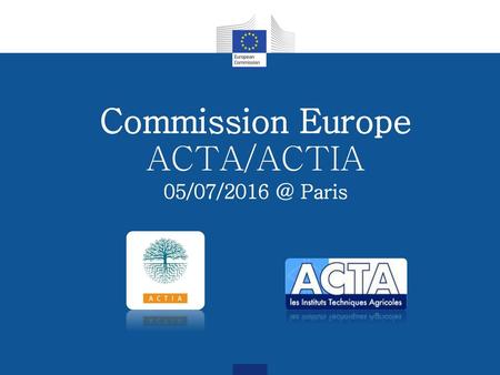 Commission Europe ACTA/ACTIA Paris